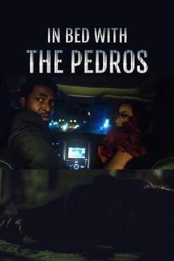 In Bed with the Pedros (2023) In Bed with the Pedros (2023)