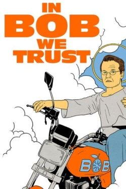 In Bob We Trust (2023) In Bob We Trust (2023)