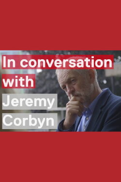 In Conversation With Jeremy Corbyn (2016) In Conversation With Jeremy Corbyn (2016)