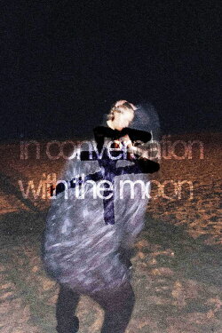 In Conversation with the Moon (2022)