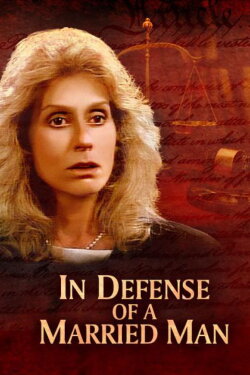 In Defense of a Married Man (1990) In Defense of a Married Man (1990)