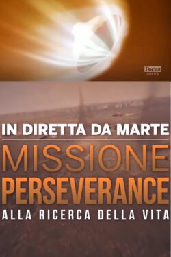 In Diretta Da Marte - Missione Perseverance Alla Ricerca Della Vita (2021) In Diretta Da Marte - Missione Perseverance Alla Ricerca Della Vita (2021)