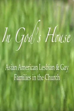 In God's House: Asian American Lesbian and Gay Families in the Church (2007)