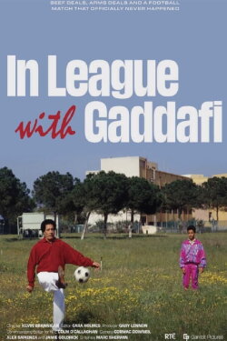 In League With Gaddafi (2019) In League With Gaddafi (2019)