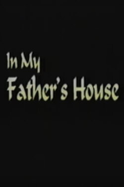 In My Father's House (1996) In My Father's House (1996)