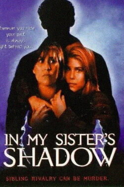 In My Sister's Shadow (1997) In My Sister's Shadow (1997)