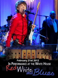 In Performance At The White House Red, White and Blues (2012) In Performance At The White House Red, White and Blues (2012)