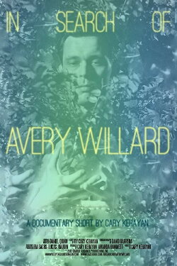 In Search of Avery Willard (2012) In Search of Avery Willard (2012)