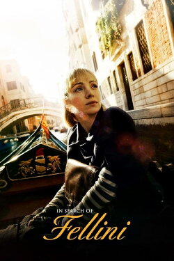 In Search of Fellini (2017) In Search of Fellini (2017)