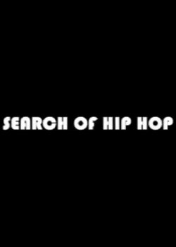 In Search of Hip Hop (2012) In Search of Hip Hop (2012)