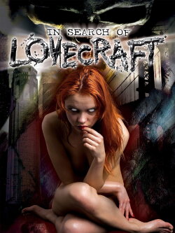 In Search of Lovecraft (2008) In Search of Lovecraft (2008)