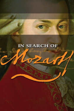 In Search of Mozart (2006) In Search of Mozart (2006)