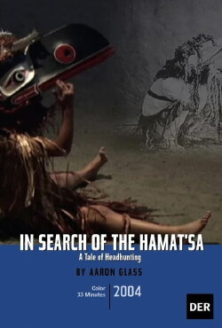 In Search of the Hamat'sa: A Tale of Headhunting (2004) In Search of the Hamat'sa: A Tale of Headhunting (2004)