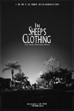In Sheep's Clothing: The Ryan Guevara Story (2015) In Sheep's Clothing: The Ryan Guevara Story (2015)