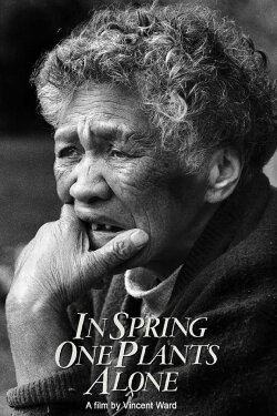In Spring One Plants Alone (1980) In Spring One Plants Alone (1980)