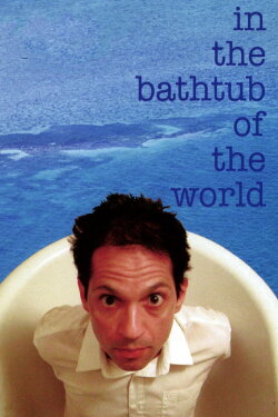 In the Bathtub of the World (2001) In the Bathtub of the World (2001)