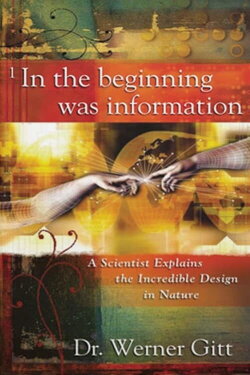 In the Beginning Was Information (2005) In the Beginning Was Information (2005)