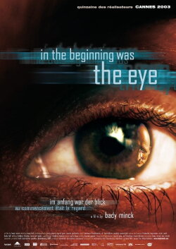 In the Beginning Was the Eye (2003) In the Beginning Was the Eye (2003)