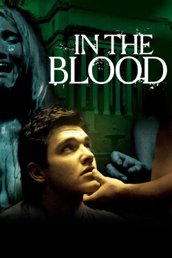 In the Blood (2006) In the Blood (2006)