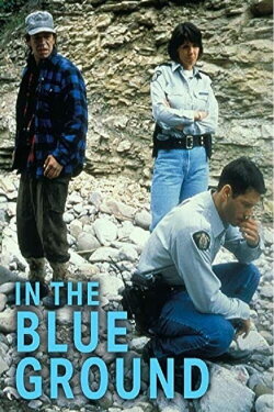 In the Blue Ground: A North of 60 Mystery (1999) In the Blue Ground: A North of 60 Mystery (1999)