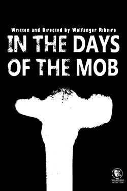 In The Days Of The Mob (2020) In The Days Of The Mob (2020)