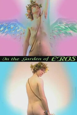 In the Garden of Eros (2005) In the Garden of Eros (2005)