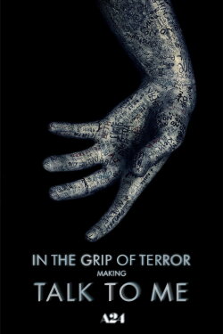 In the Grip of Terror: Making Talk To Me (2023) In the Grip of Terror: Making Talk To Me (2023)