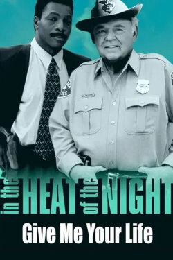 In the Heat of the Night: Give Me Your Life (1994) In the Heat of the Night: Give Me Your Life (1994)