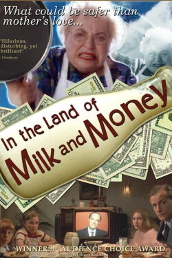 In the Land of Milk and Money (2004) In the Land of Milk and Money (2004)