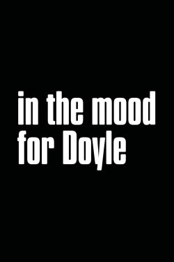 In the Mood for Doyle (2007) In the Mood for Doyle (2007)