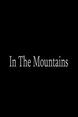 In The Mountains (2019) In The Mountains (2019)