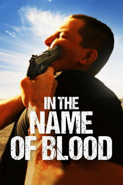 In the Name of Blood (2025) In the Name of Blood (2025)