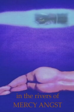 In the Rivers of Mercy Angst (1996) In the Rivers of Mercy Angst (1996)