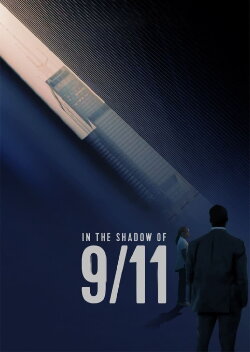 In the Shadow of 9/11 (2021) In the Shadow of 9/11 (2021)