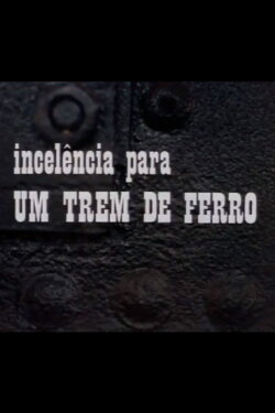 Incelência para um Trem de Ferro (1972) Incelência para um Trem de Ferro (1972)