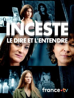 Inceste, le dire et l'entendre (2022) Inceste, le dire et l'entendre (2022)