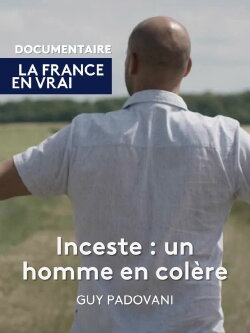 Inceste : un homme en colère (2024) Inceste : un homme en colère (2024)