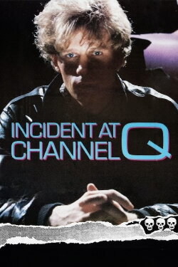Incident at Channel Q (1986) Incident at Channel Q (1986)