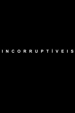 Incorruptible (2017) Incorruptible (2017)