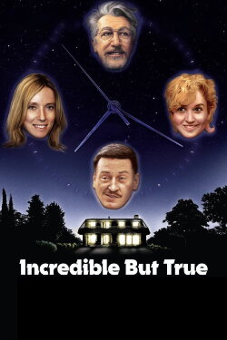 Incredible But True (2022) Incredible But True (2022)