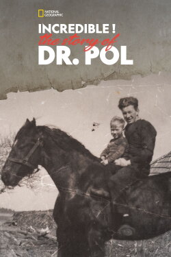Incredible! The Story of Dr. Pol (2015) Incredible! The Story of Dr. Pol (2015)
