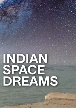 Indian Space Dreams (2019) Indian Space Dreams (2019)