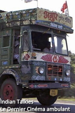 Indian Talkies - Le Dernier Cinéma ambulant (2012) Indian Talkies - Le Dernier Cinéma ambulant (2012)