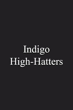 Indigo High-Hatters (1991) Indigo High-Hatters (1991)