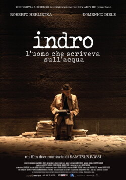 Indro - L'uomo che scriveva sull'acqua (2016)