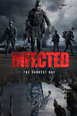 Infected: The Darkest Day (2021) Infected: The Darkest Day (2021)