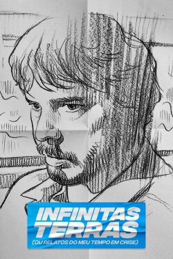 Infinitas Terras (Ou Relatos do Meu Tempo Crise) (2023) Infinitas Terras (Ou Relatos do Meu Tempo Crise) (2023)