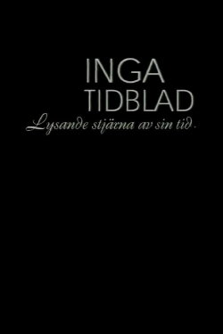 Inga Tidblad - Lysande stjärna av sin tid (2001) Inga Tidblad - Lysande stjärna av sin tid (2001)