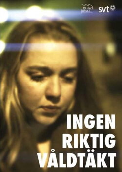 Ingen riktig våldtäkt (2012) Ingen riktig våldtäkt (2012)