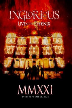 Inglorious - MMXXI Live At The Phoenix (2022) Inglorious - MMXXI Live At The Phoenix (2022)